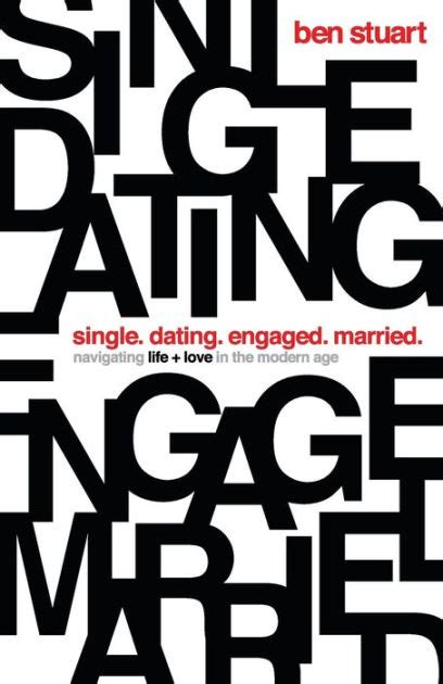 single dating engaged married by ben stuart